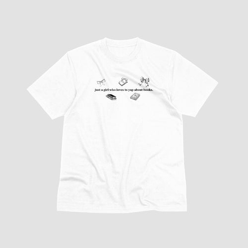 Book Lover T‑Shirt — “just a girl who loves to yap about books” Minimalist Reading Tee