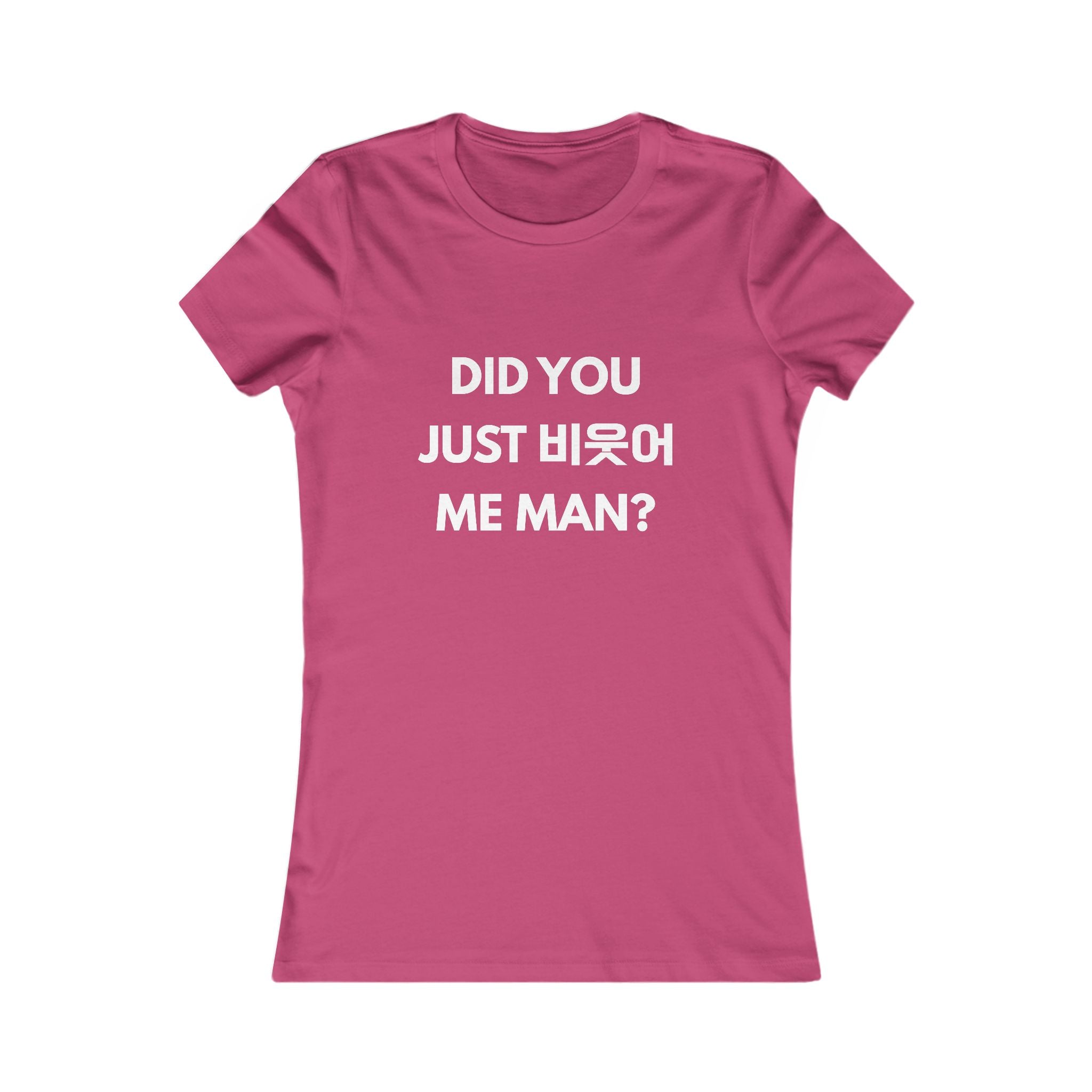 Did You Just 빗어 Me Man? Women’s Graphic Tee
